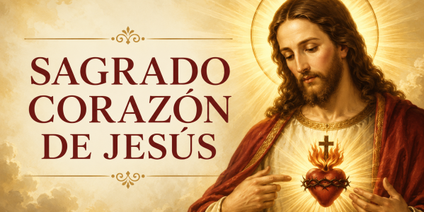 Sagrado Corazón de Jesús: significado, historia y celebración de una de las devociones más queridas de la Iglesia