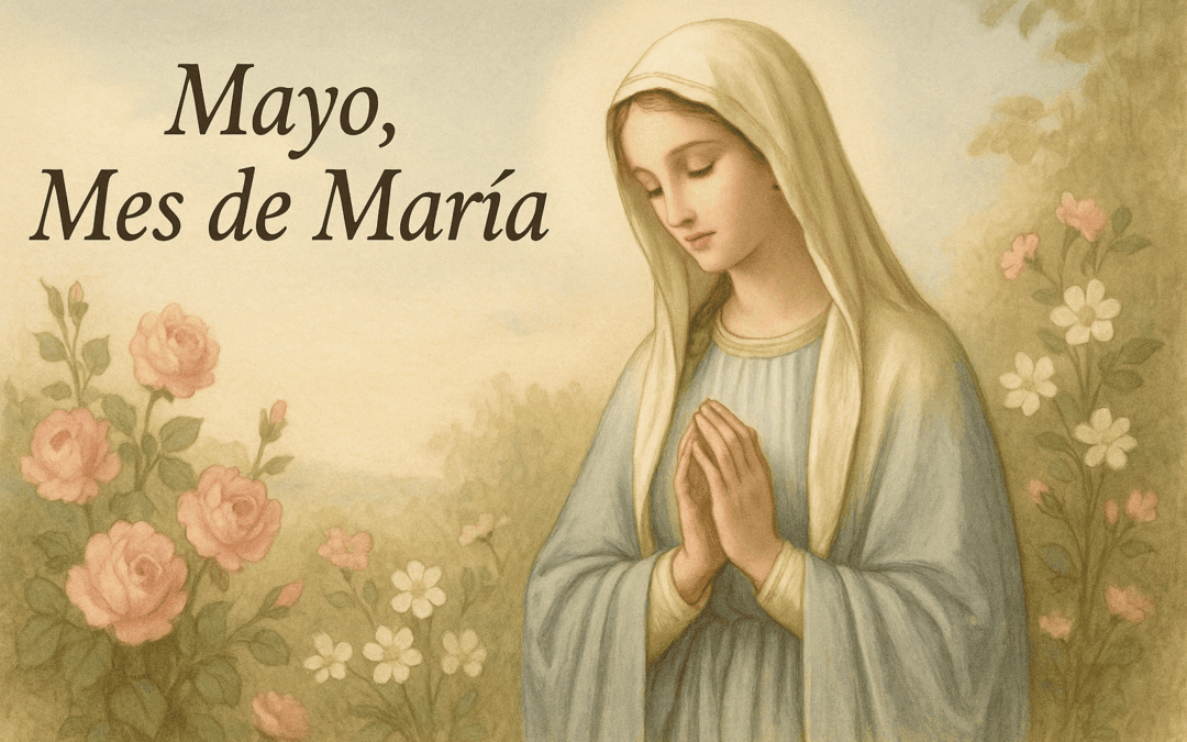 ¿Por qué mayo es el mes de la Virgen María? Origen y sentido espiritual